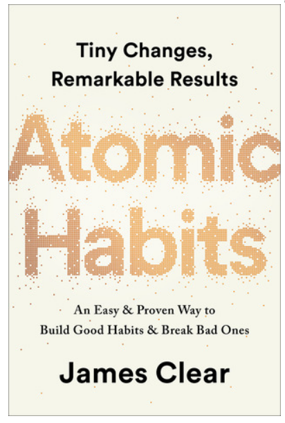 WHY YOU SHOULD READ JAMES CLEAR'S ATOMIC HABITS
