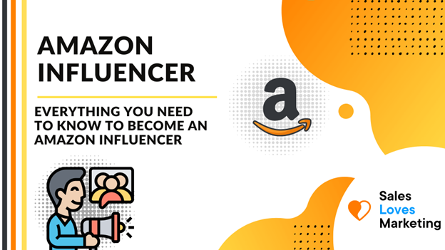 Join Amazon Influencer Program: Step-by-Step Guide