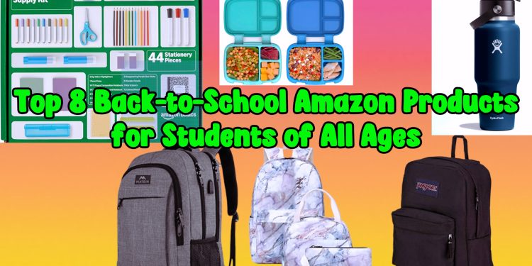 Top 8 Back-to-School Amazon Products for Students of All Ages