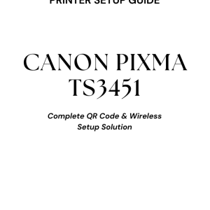 Canon PIXMA TS3451 QR Code Setup Guide - Complete Wireless Solution