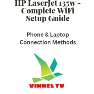 HP LaserJet 135w Complete WiFi Setup Guide